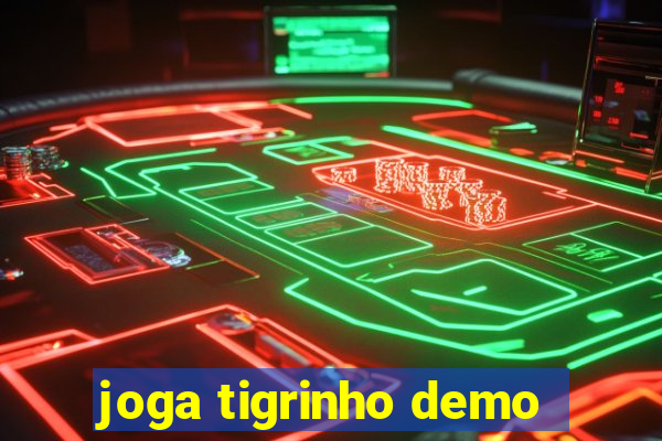 joga tigrinho demo